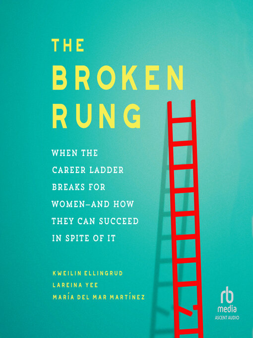Title details for The Broken Rung by Kweilin Ellingrud - Available
